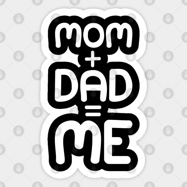 Mom + Dad = Me - Kids Children Parent Gene Combination Sticker by PozureTees108